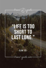 Life is too short to last long.